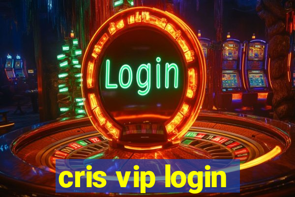 cris vip login